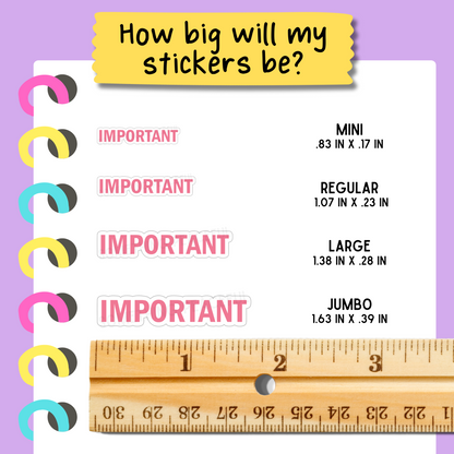 Important Bold Text Sticker Sheet - Customizable